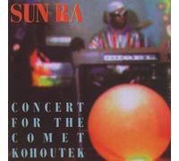 Sun Ra Arkestra the - Concert for the Comet Kohoutek