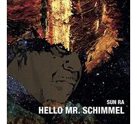 Sun Ra – Hello Mr. Schimmel – Vinilo