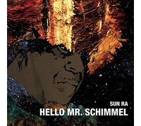 Sun Ra - Hello Mr. Schimmel [Vinilo]