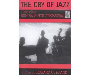 Sun Ra & His Arkestra - The Cry Of Jazz [Francia] [DVD]