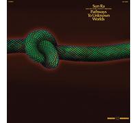 Sun Ra & His Astro Infinity Arkestra - Pathways To Unknown Worlds