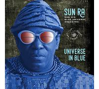 Sun Ra & His Blue Universe Arkestra - Universe In Blue