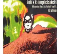 Sun Ra & His Intergalactic... - It Is Forbidden