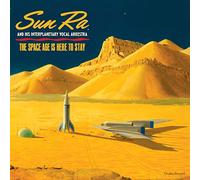 Sun Ra & His Interplaneta - The Space Age Is Here To Stay [Vinilo]