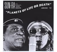 Sun Ra - Planets Of Life Or Death: Amiens 73