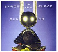 Sun Ra - Space Is The Place