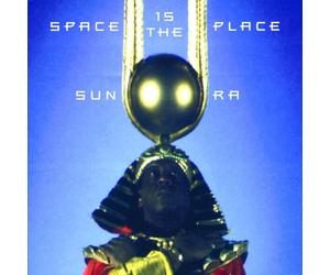 Sun Ra - Space Is The Place