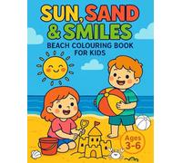 Sun, Sand & Smiles: Beach Colouring Book For Kids: A Fun & Educational Coloring Adventure for Kids