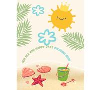 SUN SEA & HAPPY DAYS COLORING BOOK
