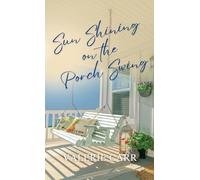 Sun Shining on the Porch Swing