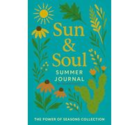 Sun & Soul: Summer Journal (The Power Of Seasons Collection)