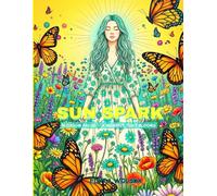 Sun Spark: Blossom Pause - A Moment That Blooms. My Meditation Coloring Book Pictures and Words. For children ages 5-10 (My Meditation Coloring Moment: Coloring & Calm for Kids)