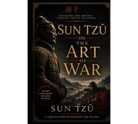 Sun Tzŭ on The Art of War: THE OLDEST MILITARY TREATISE IN THE WORLD
