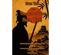 Sun Tzŭ on The Art of War: THE OLDEST MILITARY TREATISE IN THE WORLD