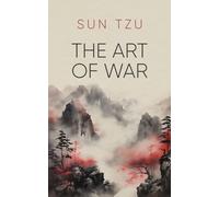 Sun Tzu - The Art of War: Illustrated Edition Translation by James Legge