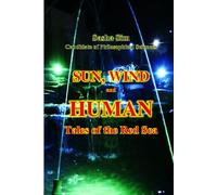 Sun, Wind and Man. The Tale of the Red Sea: 20 (“The Red Sea - a corner of earthly paradise for body and soul.”)