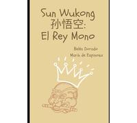 Sun Wu Kong 孙悟空. El Rey Mono