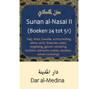 Sunan al-Nasai II (Boeken 24 tot 51: Hajj, Jihad, huwelijk, echtscheiding, offers, jacht, financiën, eden, vergelding, geloof, versiering, rechters, toevlucht zoeken, dranken, ethiek (vertaling)