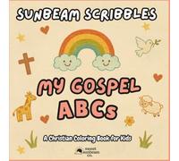 Sunbeam Scribbles My Gospel ABCs: Christian Coloring Book for Kids