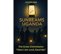 SunBeams Uganda Mission Journal: 15 Reflection Questions for a Mission Trip