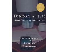 Sunday at 8:30: Three Decades of Life Planning
