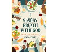Sunday brunch with God: Food for the Soul