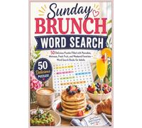 Sunday Brunch Word Search: 50 Delicious Puzzles Filled with Pancakes, Mimosas, Fresh Fruit, and Weekend Favorites - Word Search Books for Adults