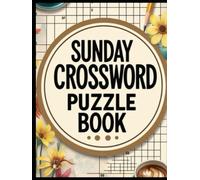 Sunday Crossword Puzzle Book: Relaxing Large Print Puzzles for a Cozy Morning