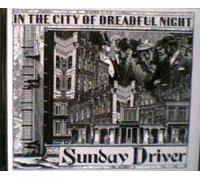 Sunday Driver - The City Of Dreadful Night