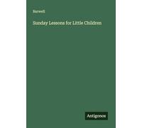Sunday Lessons for Little Children