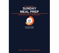 Sunday Meal Prep: One Big Cook. A Week of Different Meals.