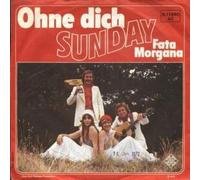 SUNDAY - Ohne dich / Fata Morgana / 6.11940