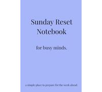 Sunday Reset Notebook: a simple place to prepare for the w head.