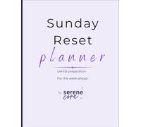 Sunday Reset Planner: Gentle preparation for the w head