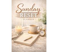 Sunday Reset Planner: Weekly Life Planning, Goal Setting, Habit Tracking and Mind Reset