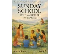 Sunday School: Jesus the Healer and Teacher: 2 (Sunday School with Teacher Susie)