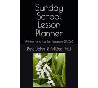 Sunday School Lesson Planner: Winter and Lenten Season 2026