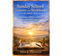 Sunday School Lessons and Workbook for Adults 2026: Unlocking the Power of the Word in Your Daily Life