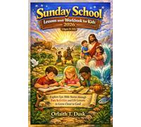Sunday School Lessons and Workbook for Kids 2026 (Ages 8-12): Explore Epic Bible Stories through Fun Activities and Life Lessons to Grow Closer to God