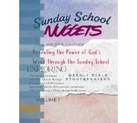 SUNDAY SCHOOL NUGGETS: Revealing the Power of God’s Word through the Sunday School (Sunday School Lessons - Revival Nuggets)