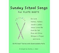 Sunday School Songs for Flute Duets: EZ-PZ Duets