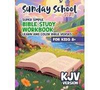Sunday School Stuff - Super Simple Bible Study Workbook - Learn and Color Bible Verses For Kids 8+: Write, Pray, and Color Your Way Through the Bible ... Study for Kids, Memory & Journaling Workbook