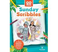 Sunday Scribbles: A 52-W reative Journal for Kids in Church (Go Bible)