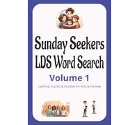 Sunday Seekers LDS Word Search: Volume 1 Uplifting Puzzles & Doodles for Kids & Families
