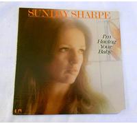 SUNDAY SHARPE I'M HAVING YOUR BABY vinyl record