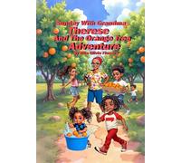 Sunday with Grandma Therese and the Orange Tree Adventure