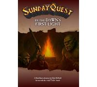 SundayQuest: By the Dawn's First Light: A HeroQuest adventure for use with the First Light board (SundayQuest: First Light Quest Books)