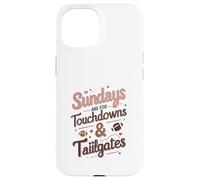 Sundays Are for Touchdowns & Tailgates Cute Women’s Football Carcasa para iPhone 15
