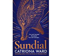 Sundial: from the author of Sunday Times bestseller The Last House on Needless Street