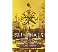 Sundials: Their Theory and Construction: xii